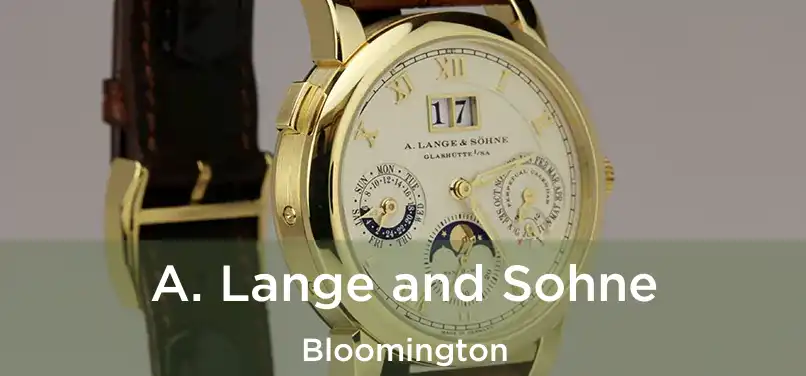 A. Lange and Sohne Bloomington