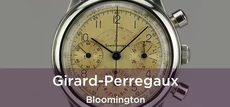 Girard-Perregaux Bloomington