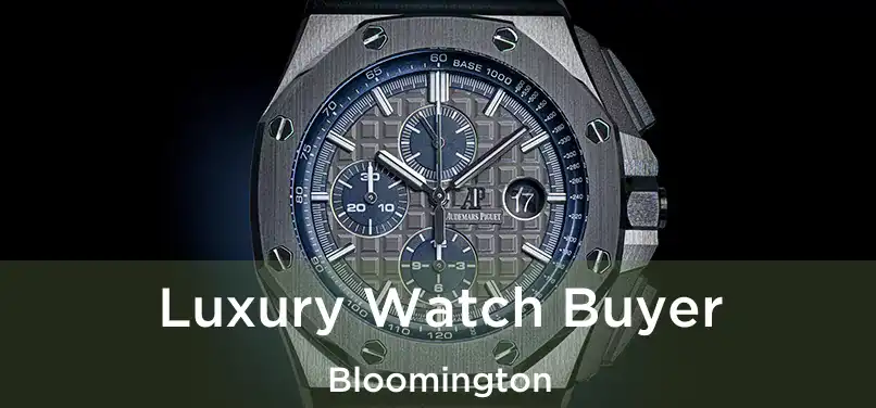 Luxury Watch Buyer Bloomington