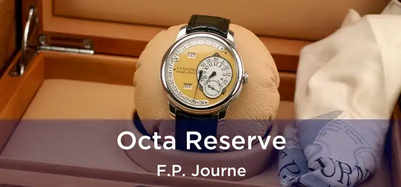 Octa Reserve F.P. Journe