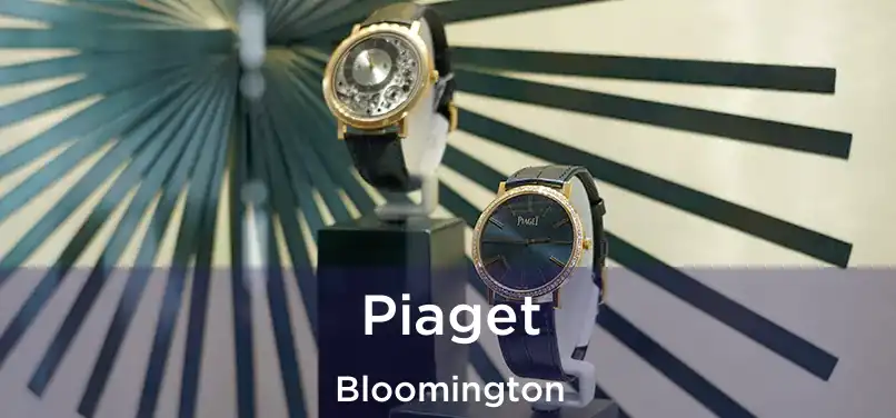 Piaget Bloomington